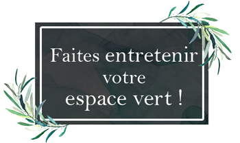 Faites entretenir votre espace vert !